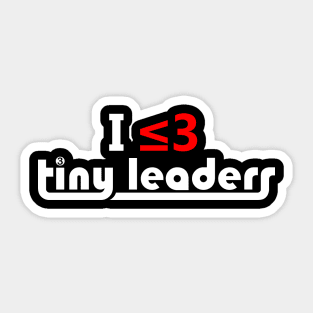 I ≤3 Tiny Leaders Sticker